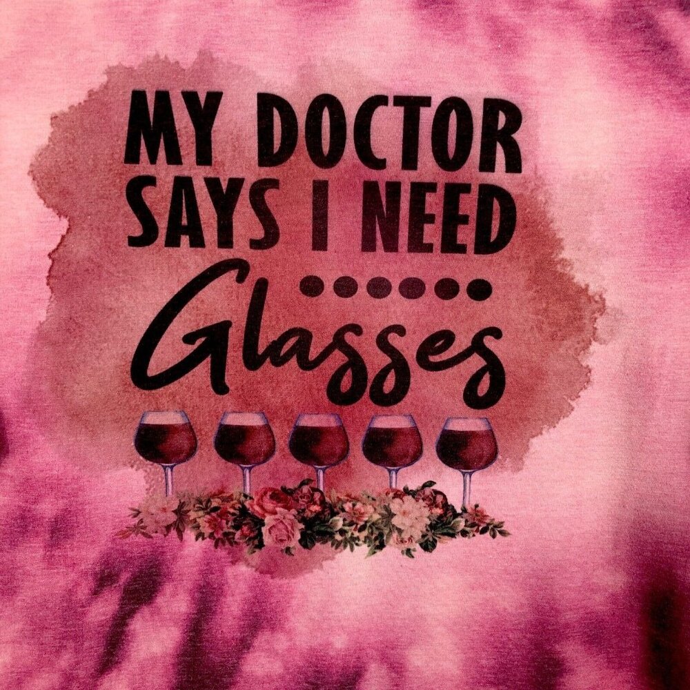 Graphic T Shirts Woman's Funny My Doctor Says I Need Glasses Fun Wine Shirt L - Picture 2 of 8
